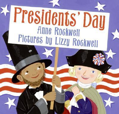Presidents' Day - Anne Rockwell