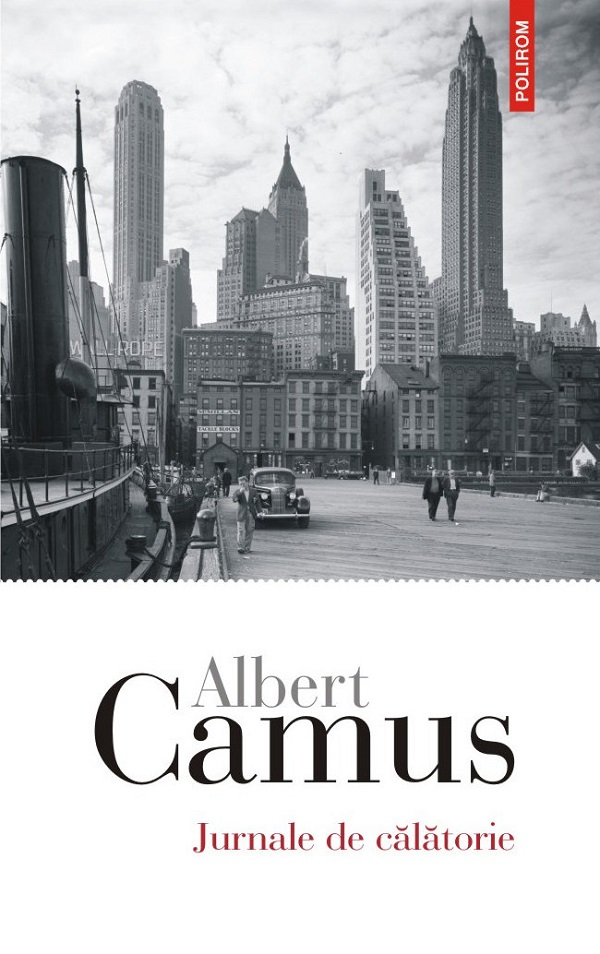Jurnale de calatorie - Albert Camus