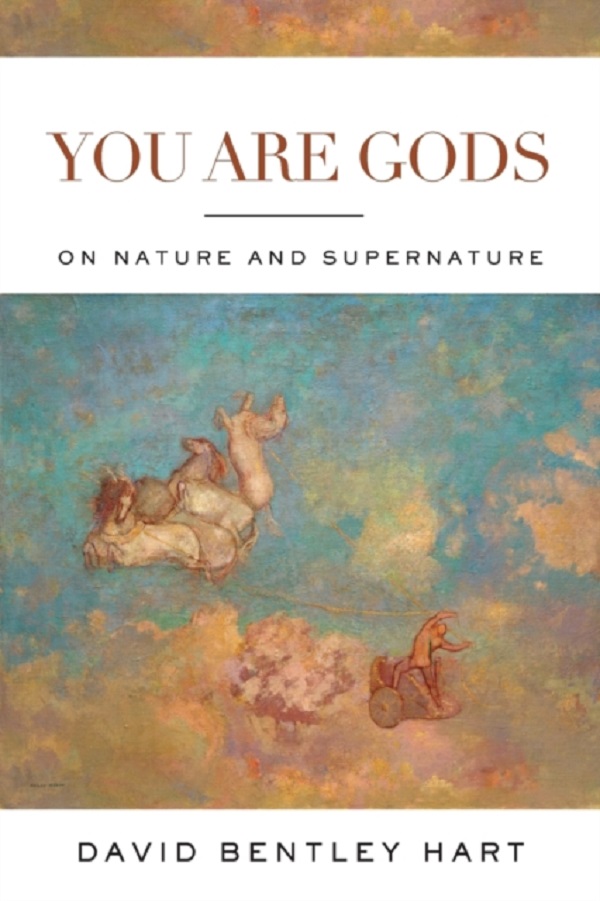 You Are Gods - David Bentley Hart