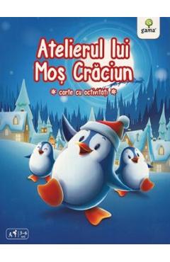 Coperta cărții 'Atelierul lui Moș Crăciun. Carte cu activități'