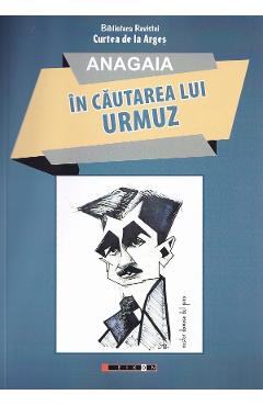Coperta cărții 'În căutarea lui Urmuz - Anagaia'