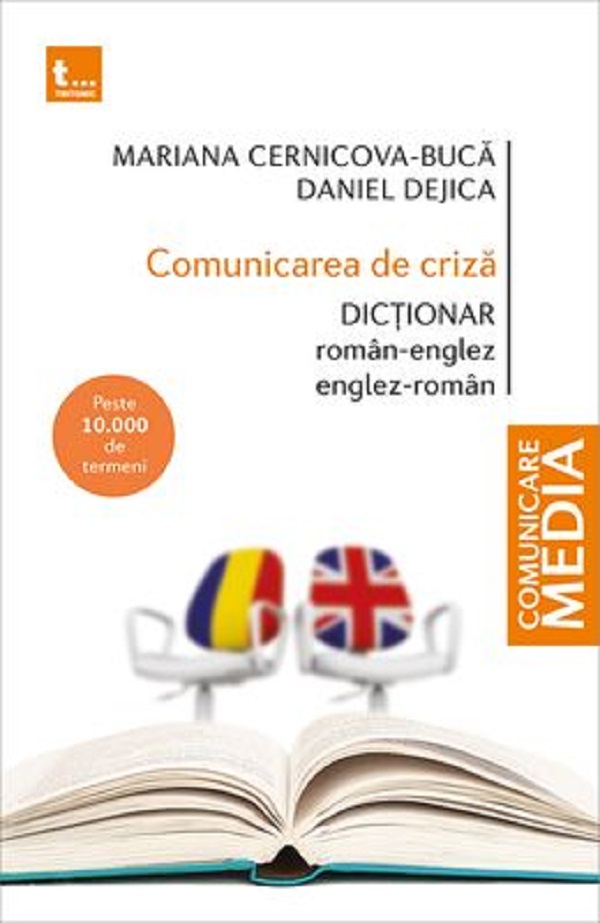 Comunicarea de criza. Dictionar roman-englez, englez-roman - Mariana Cernicova-Buca, Daniel Dejica