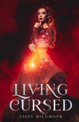 Living Cursed: Book One - Lizzy Richmond