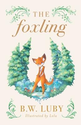 The Foxling - Byron W. Luby