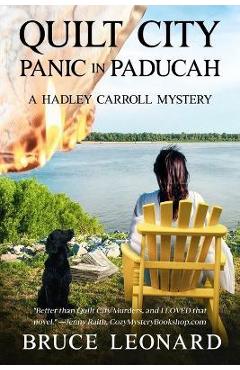 Coperta cărții 'Quilt City Panic in Paducah: A Hadley Carroll Mystery - Bruce Leonard'