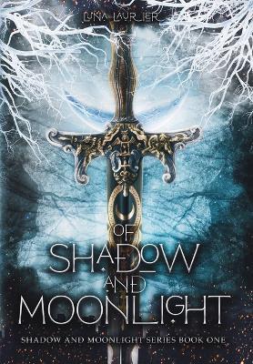 Of Shadow and Moonlight - Luna Laurier