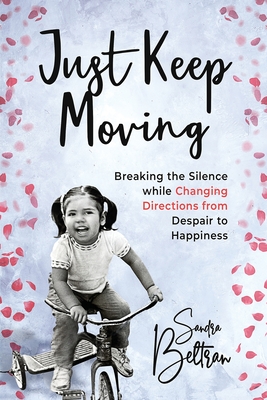 Just Keep Moving - Sandra P. Beltran