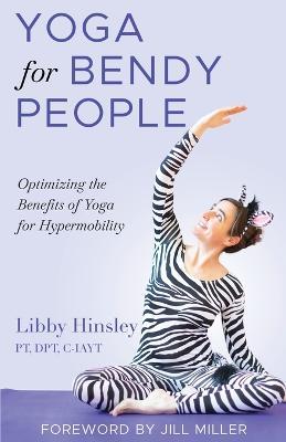 Yoga for Bendy People - Libby Hinsley
