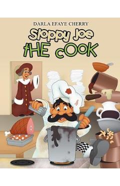 Coperta cărții 'Sloppy Joe the Cook - Darla Efaye Cherry'