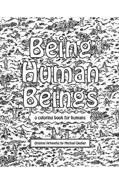 Coperta cărții 'Being Human Beings - Michael Decker'