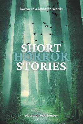 Short Horror Stories - Eric Fomley