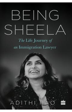 Poza produsului Being Sheela: The Life Journey of an Immigration Lawyer - Adithi Rao