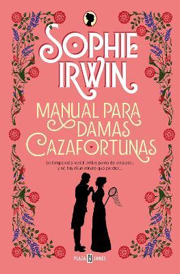 Manual Para Damas Cazafortunas / A Lady's Guide to Fortune-Hunting - Sophie Irwin