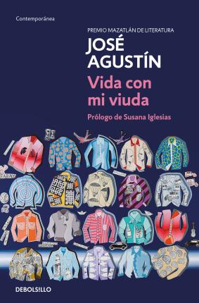 Vida Con Mi Viuda / Life with My Widow - José Agustín