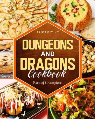 Dungeons and Dragons Cookbook: Feast of Champions: Feast of Champions - Fantastey Inc