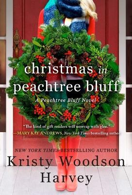 Christmas in Peachtree Bluff - Kristy Woodson Harvey