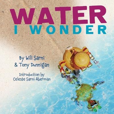 Water, I Wonder - Will Sarni