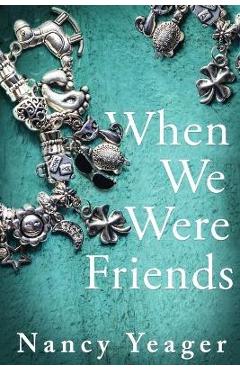 Coperta cărții 'When We Were Friends - Nancy Yeager'