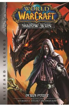 World of Warcraft: Nexus Point - The Dragons of Outland - Book Two: Blizzard Legends - Richard A. Knaak