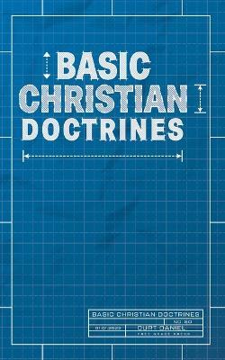 Basic Christian Doctrines - Curt Daniel