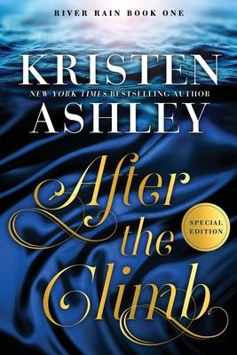 After the Climb: A River Rain Novel - Kristen Ashley