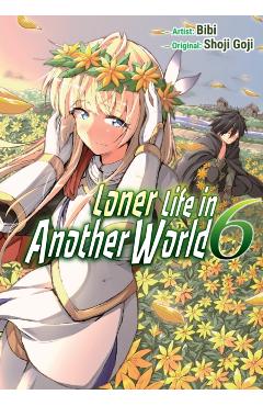Loner Life in Another World Vol. 6 (Manga) - Shoji Goji