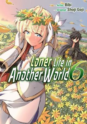 Loner Life in Another World Vol. 6 (Manga) - Shoji Goji