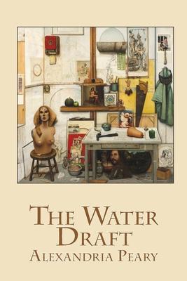 The Water Draft - Alexandria Peary