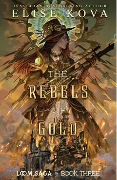 The Rebels of Gold - Elise Kova