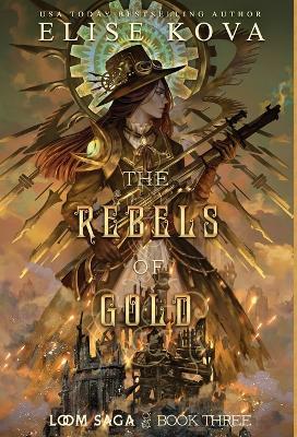 The Rebels of Gold - Elise Kova