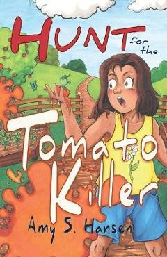 Poza produsului Hunt for the Tomato Killer - Amy Hansen