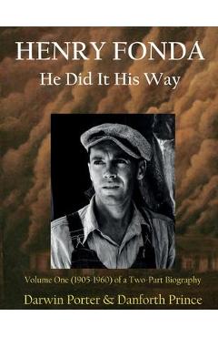 Coperta cărții 'Henry Fonda: Volume One (1905-1960) of a Two-Part Biography - Darwin Porter'