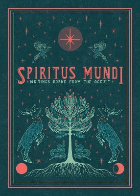 Spiritus Mundi: Writings Borne from the Occult - Elizabeth Kim