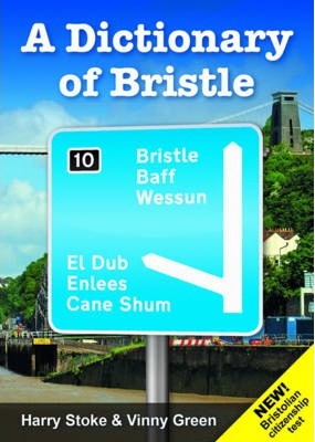 A Dictionary of Bristle - Harry Stoke