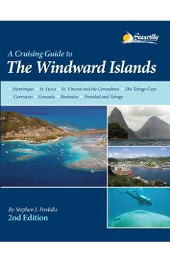 A Cruising Guide to the Windward Islands - Stephen J. Pavlidis