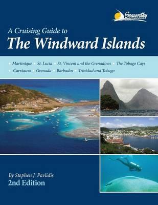 A Cruising Guide to the Windward Islands - Stephen J. Pavlidis