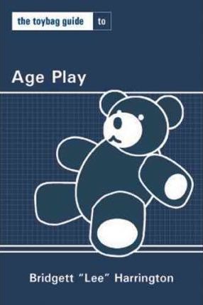 Toybag Guide to Age Play - Lee Harrington