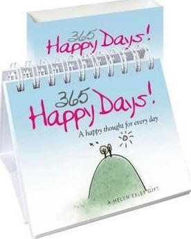 365 Happy Days: A Happy Thought for Every Day - Helen Exley