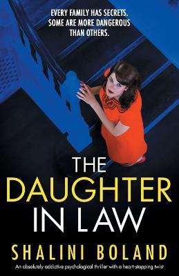 The Daughter-in-Law: An absolutely addictive psychological thriller with a heart-stopping twist - Shalini Boland