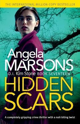 Hidden Scars: A completely gripping crime thriller with a nail-biting twist - Angela Marsons