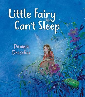 Little Fairy Can't Sleep - Daniela Drescher
