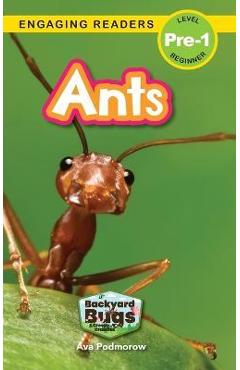Coperta cărții 'Ants: Backyard Bugs and Creepy-Crawlies (Engaging Readers, Level Pre-1) - Ava Podmorow'