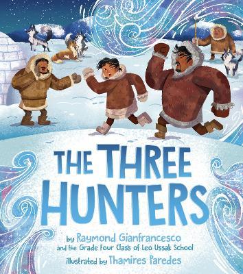 The Three Hunters - Raymond Gianfrancesco