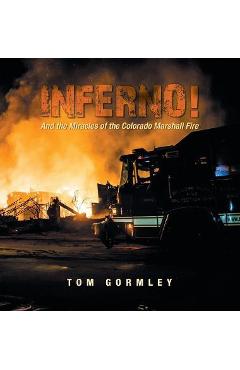 Coperta cărții 'Inferno!: And the Miracles of the Colorado Marshall Fire - Tom Gormley'