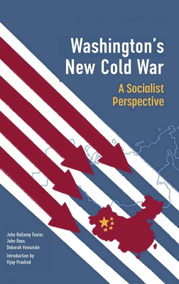 Washington's New Cold War: A Socialist Perspective - Vijay Prashad