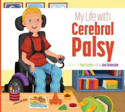 My Life with Cerebral Palsy - Mari C. Schuh