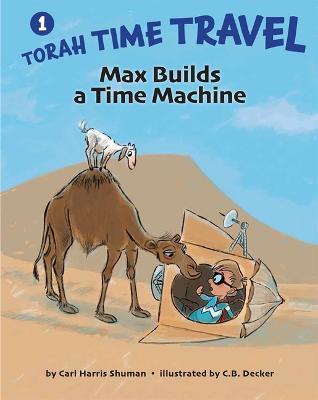 Max Builds a Time Machine - Carl Harris Shuman