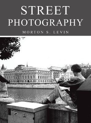 Street Photography - Morton S. Levin