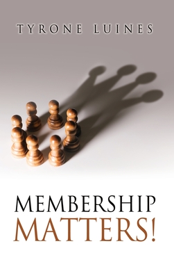 Membership Matters! - Tyrone Luines