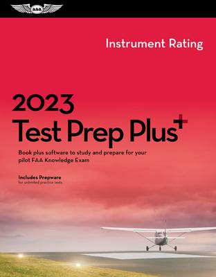 2023 Instrument Rating Test Prep Plus: Book Plus Software to Study and Prepare for Your Pilot FAA Knowledge Exam - Asa Test Prep Board
